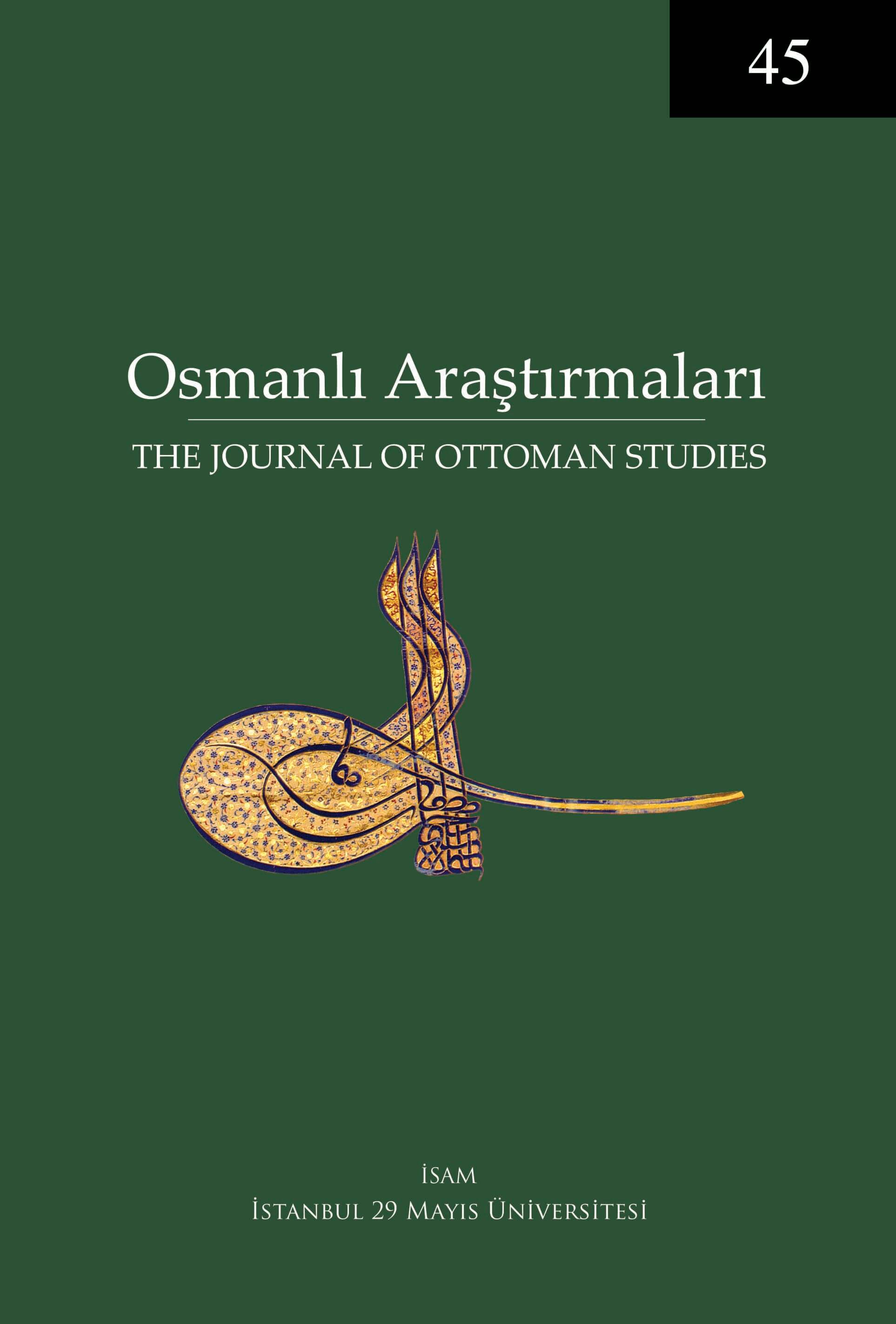 					Sayı 45 (2015): Osmanlı Araştırmaları Gör
				